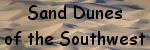 Sand Dunes of the Southwest